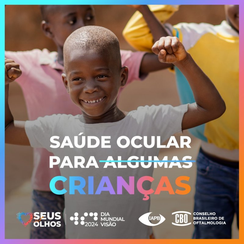 Dia Mundial da Visão 2024: um megafone para a saúde ocular infantil