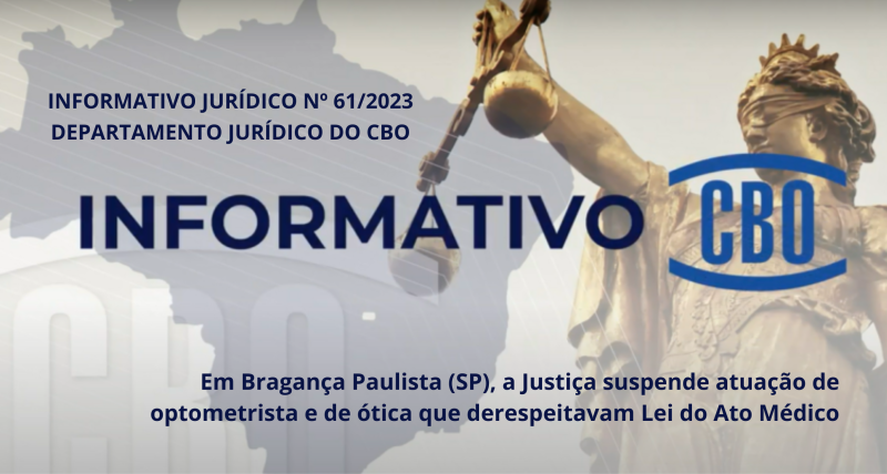 Em Bragança Paulista (SP), a Justiça suspende atuação de optometrista e de ótica que derespeitavam Lei do Ato Médico