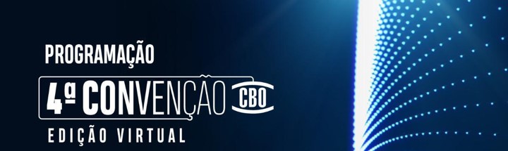 Em formato virtual, CBO realiza sua 4º Convenção dias 29 e 30 de janeiro